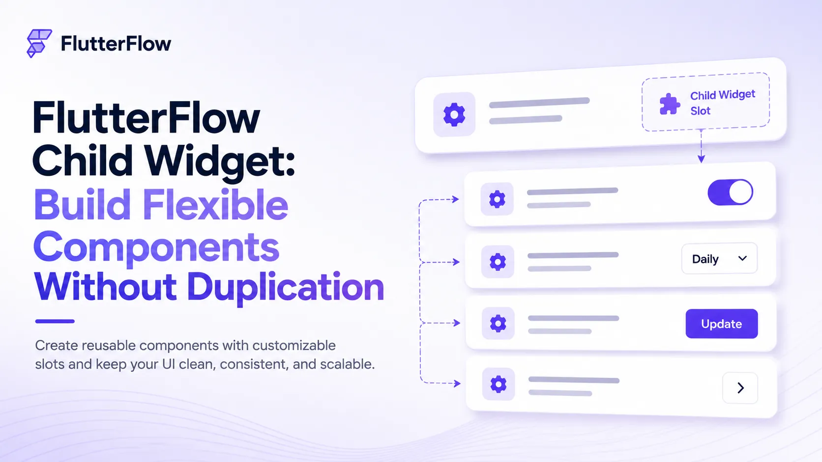 FlutterFlow Child Widget: Build Flexible Components Without Duplication