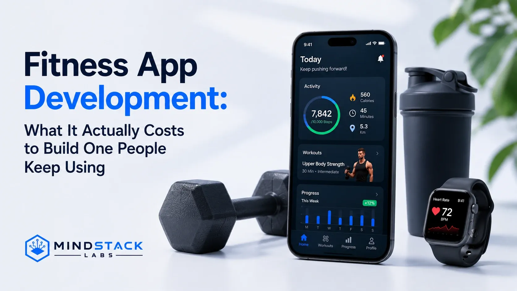 Fitness App Development: What It Actually Costs to Build One People Keep Using